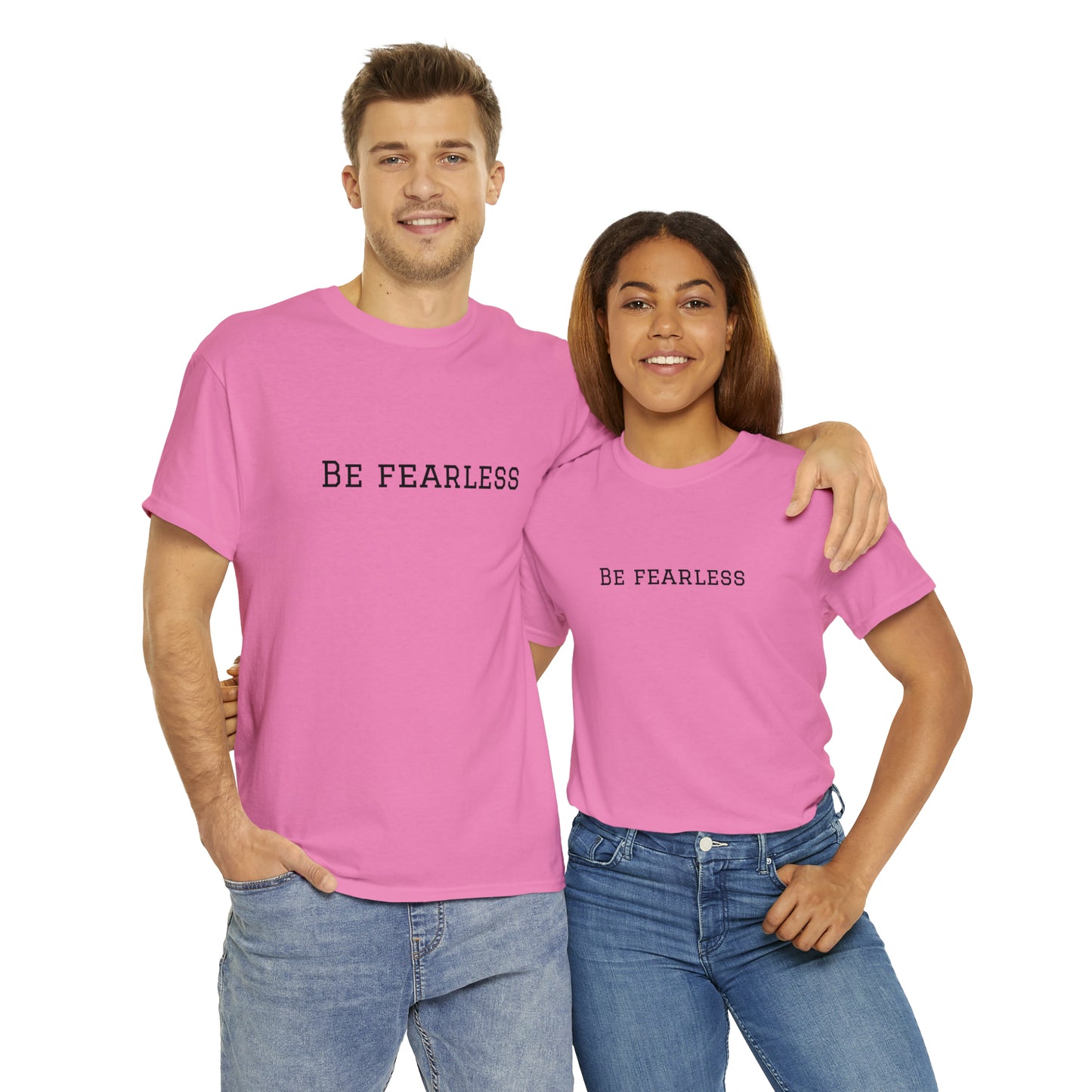 Be Fearless Cotton T-Shirt