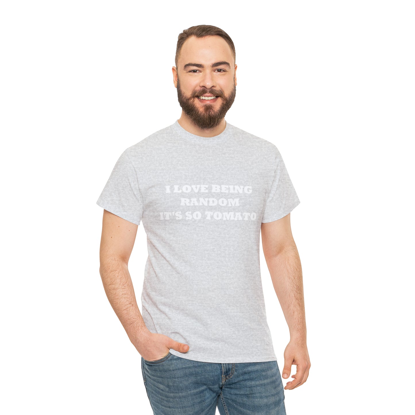 Funny Random T-Shirt: 'I Love Being Random, It's So Tomato'