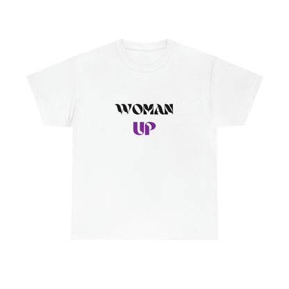 Woman Up! Heavy Cotton T-Shirt