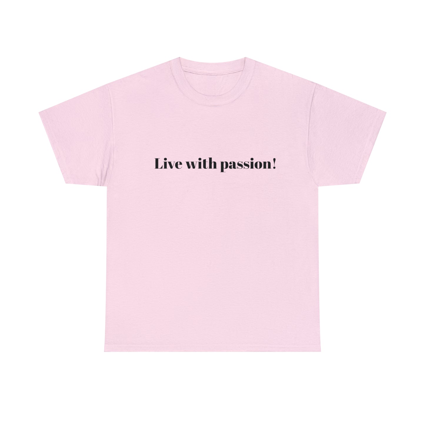 Live With Passion! Cotton T-Shirt