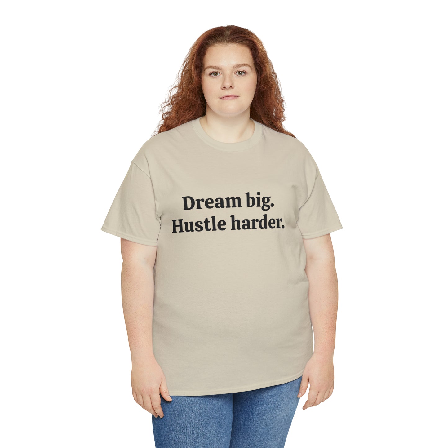 Dream Big, Hustle Harder Cotton T-Shirt