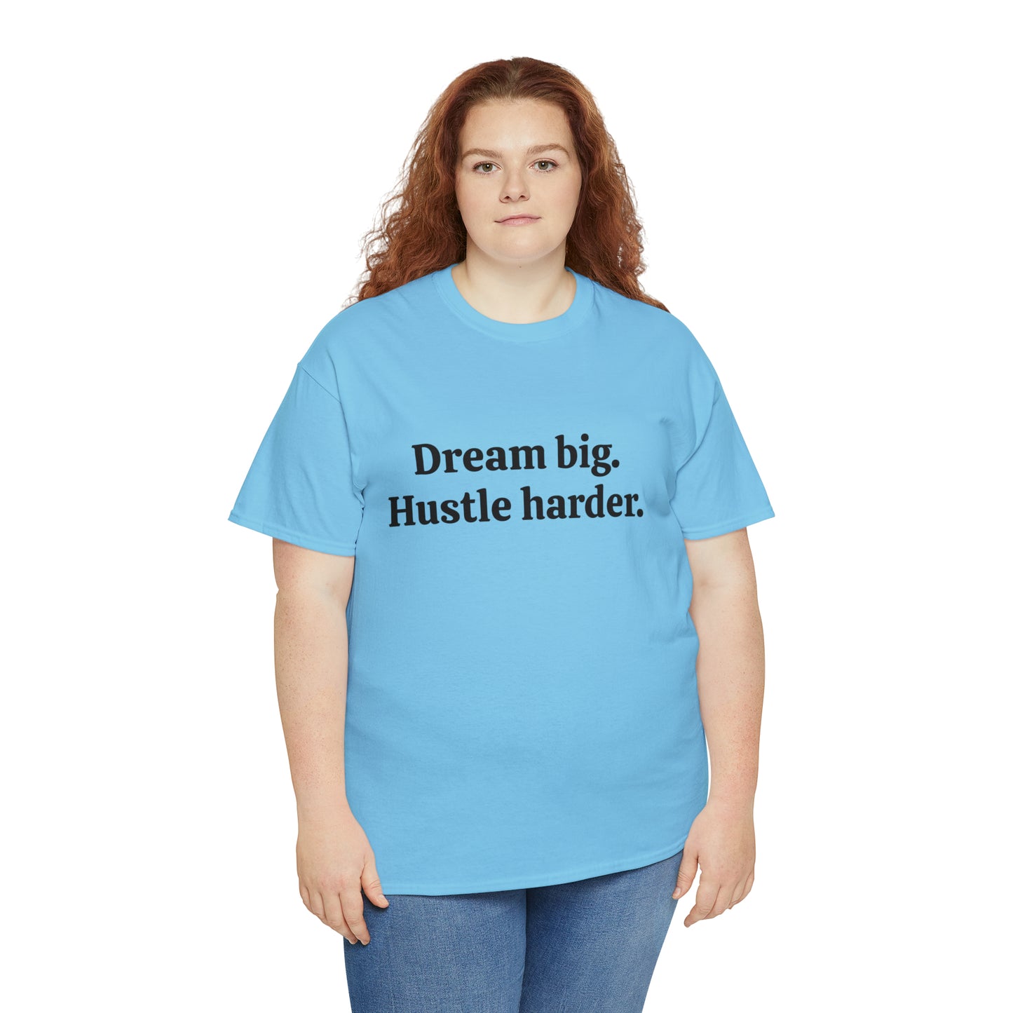 Dream Big, Hustle Harder Cotton T-Shirt