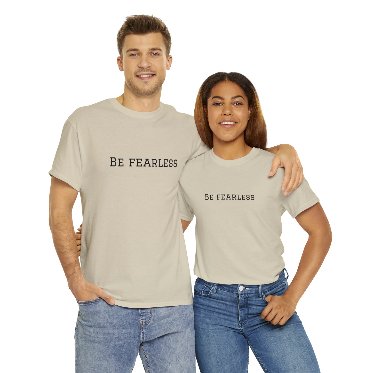 Be Fearless Cotton T-Shirt