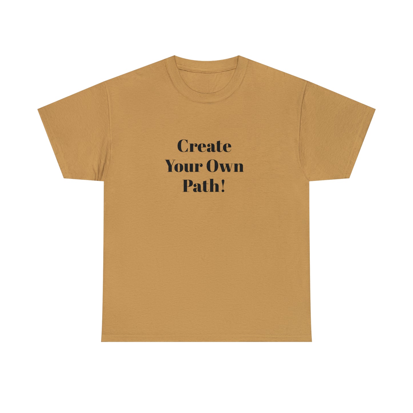 Create Your Own Path T-Shirt