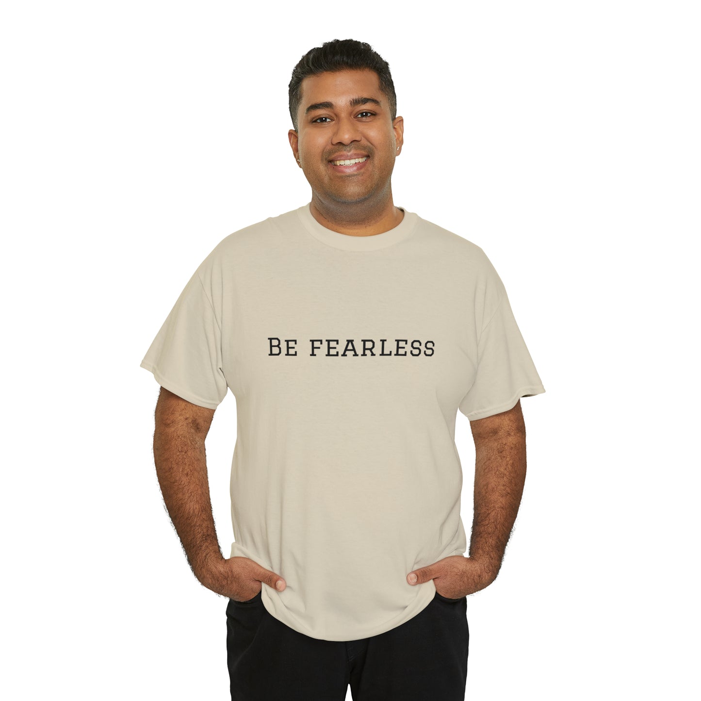 Be Fearless Cotton T-Shirt