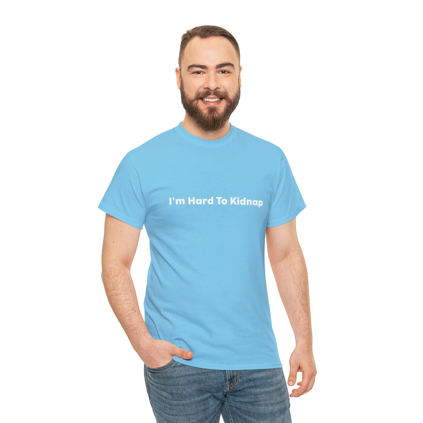 I'm Hard To Kidnap Plus-Size Funny T-Shirt