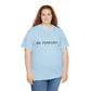Be Fearless, Cotton T-Shirt