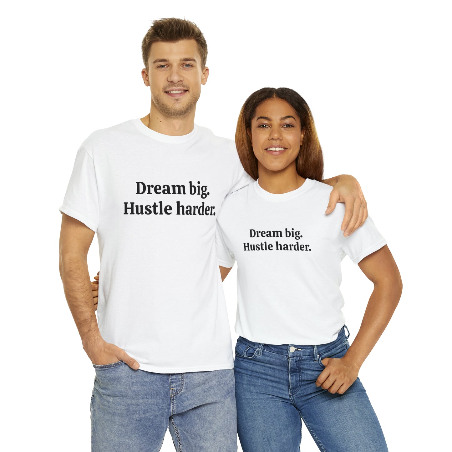 Dream Big, Hustle Harder Cotton T-Shirt