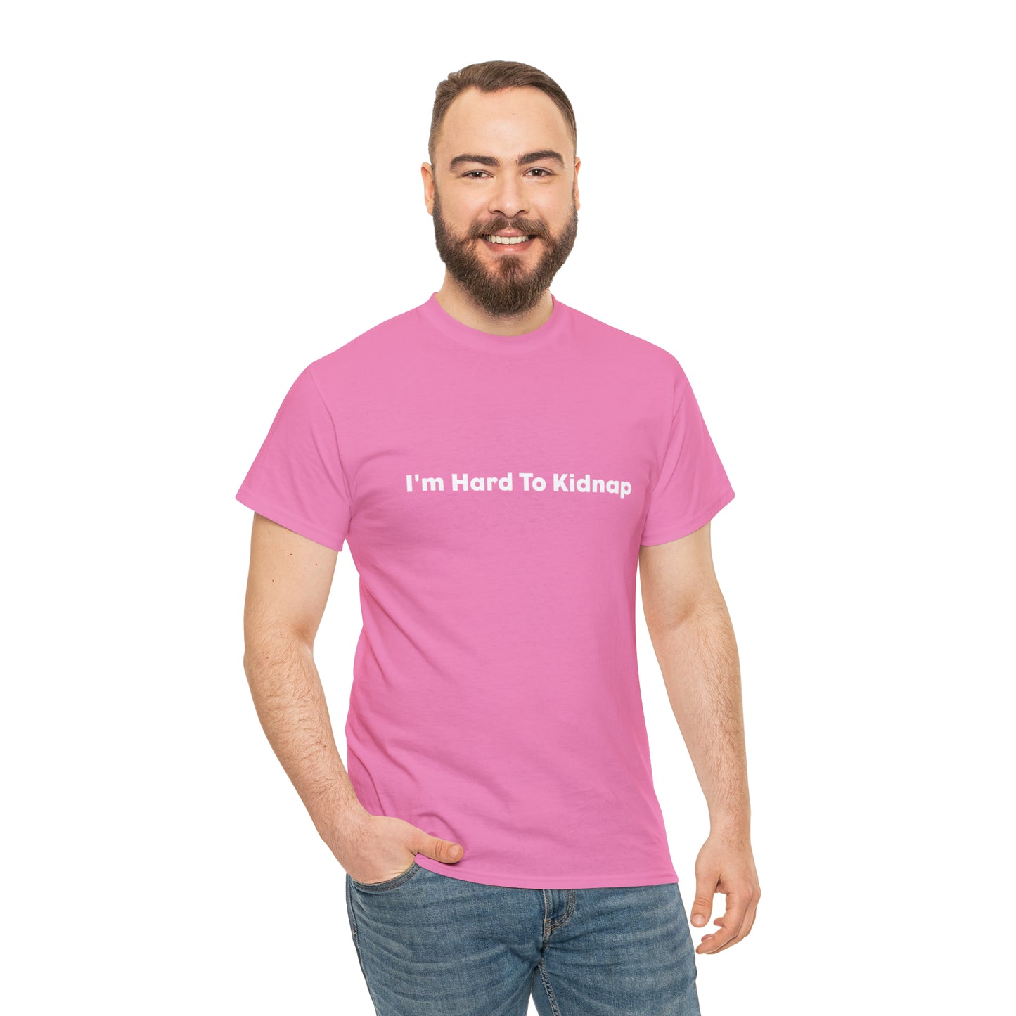 I'm Hard To Kidnap Plus-Size Funny T-Shirt