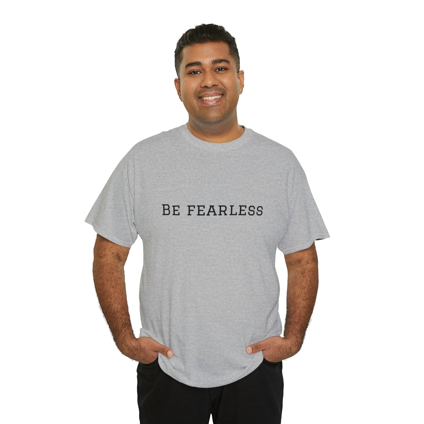 Be Fearless Cotton T-Shirt