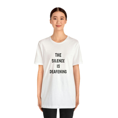 LE SILENCE EST ASSOURDANT ! T-shirt unisexe en jersey