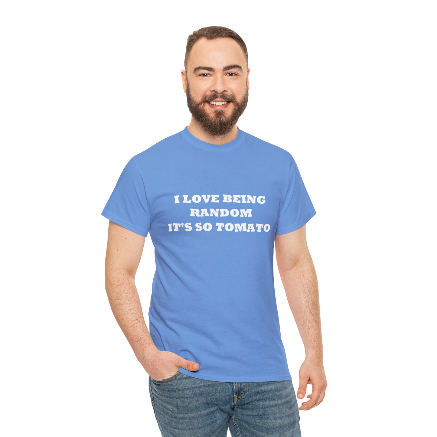 Funny Random T-Shirt: 'I Love Being Random, It's So Tomato'