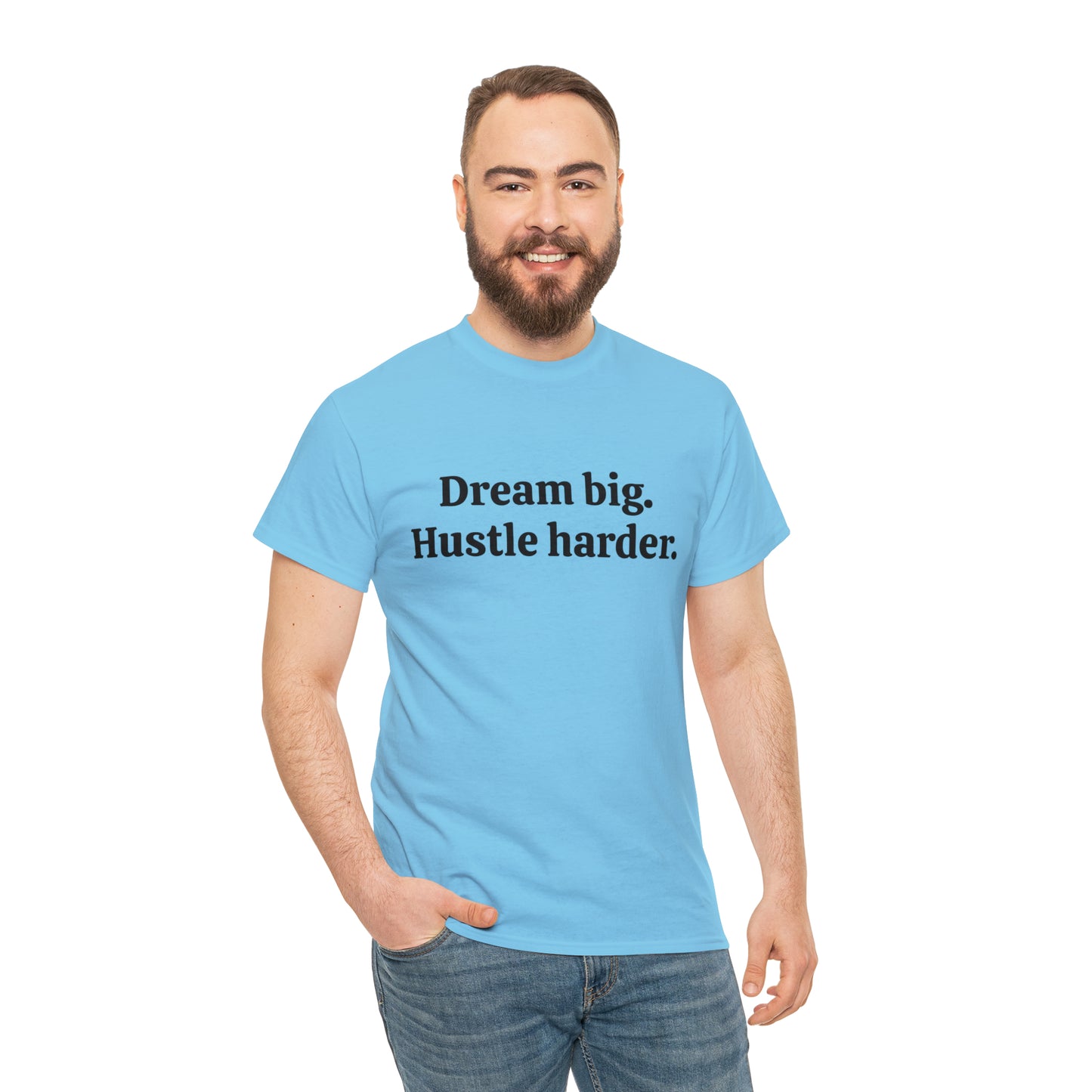 Dream Big, Hustle Harder Cotton T-Shirt