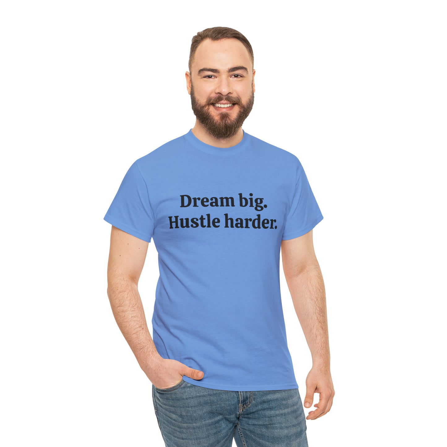 Dream Big, Hustle Harder Cotton T-Shirt