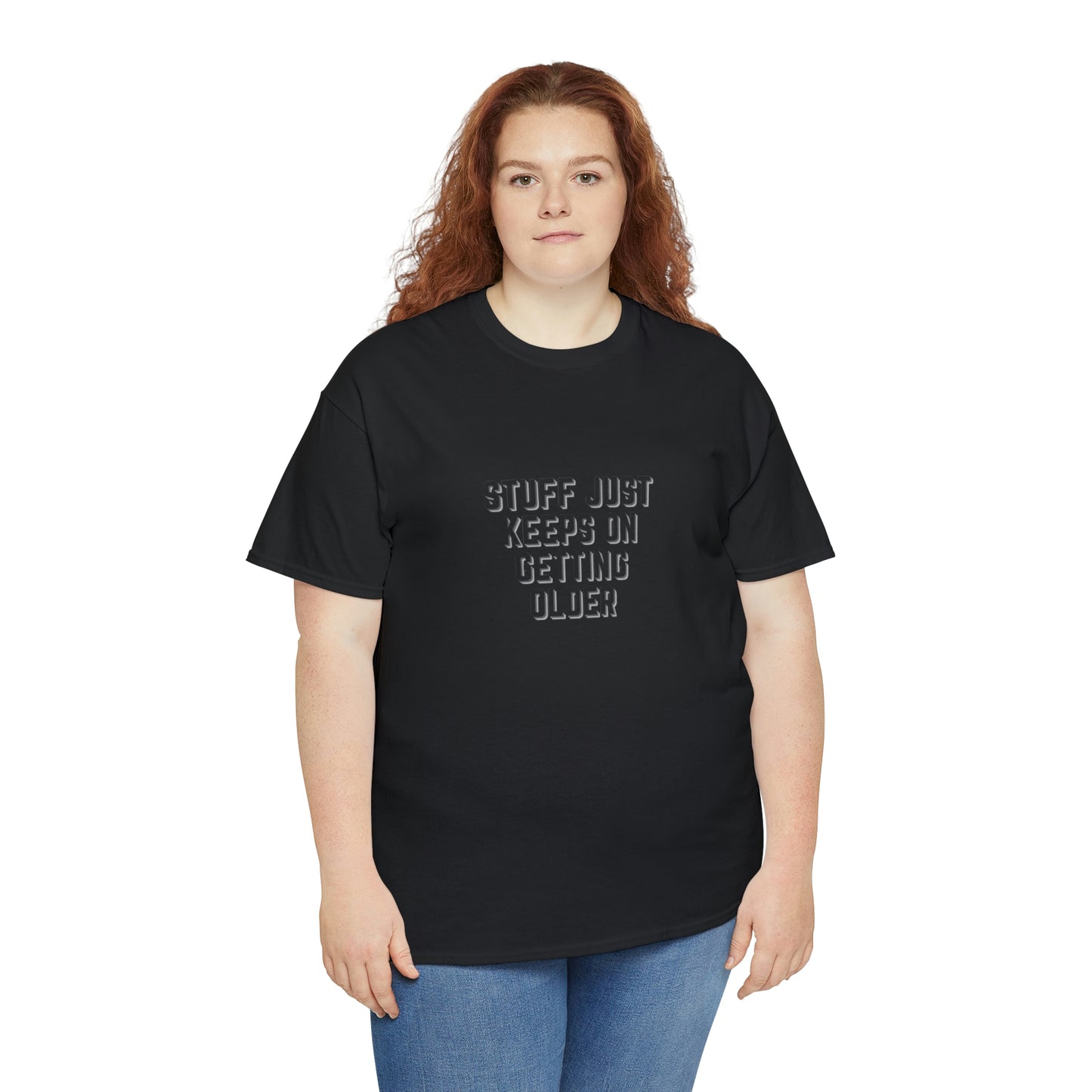 STUFF JUST KEEPS ON GETTING OLDER T-shirt en coton épais