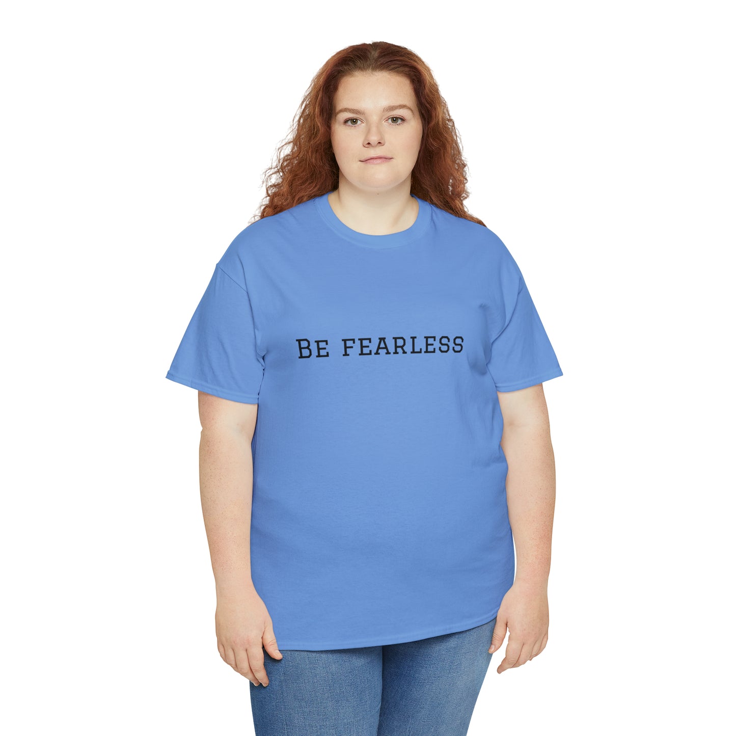 Be Fearless Cotton T-Shirt