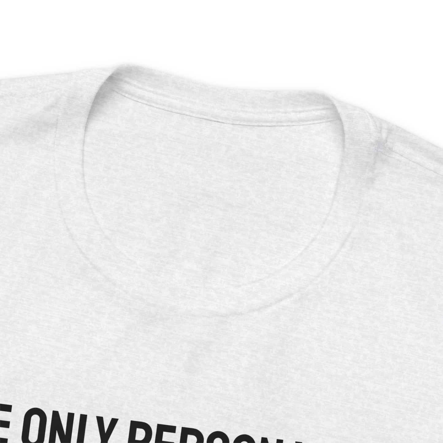 The Only Person With Whom You  Have to Compare Yourself, Is You  In The Past! T-Shirt