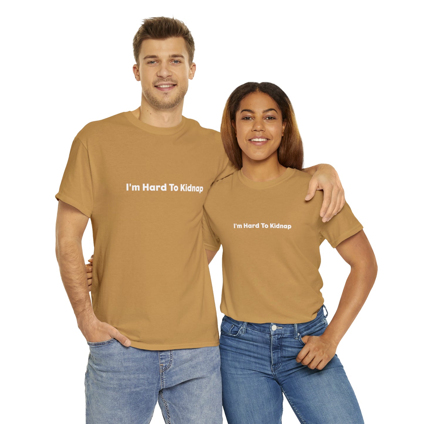 I'm Hard To Kidnap Plus-Size Funny T-Shirt