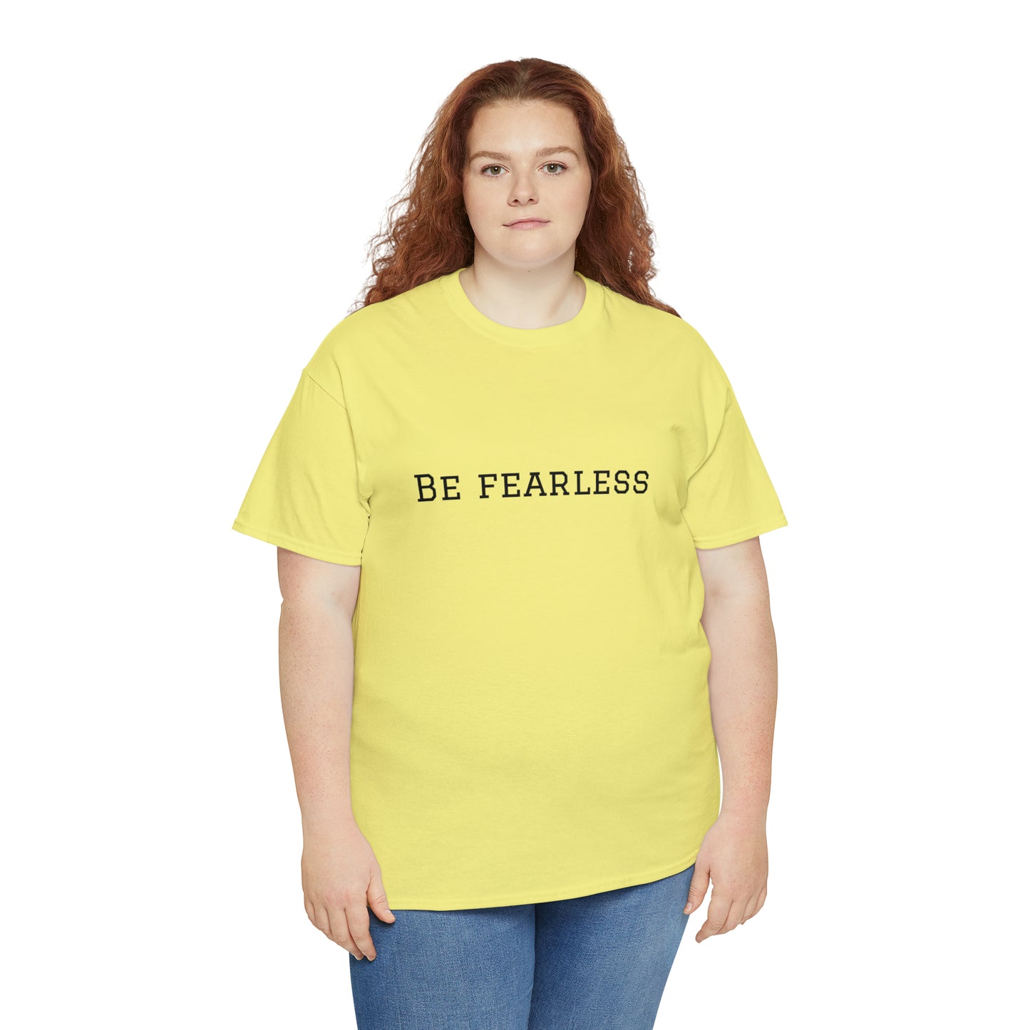 Be Fearless Cotton T-Shirt