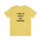 I Run on Coffee and Sarcasm, T-Shirt