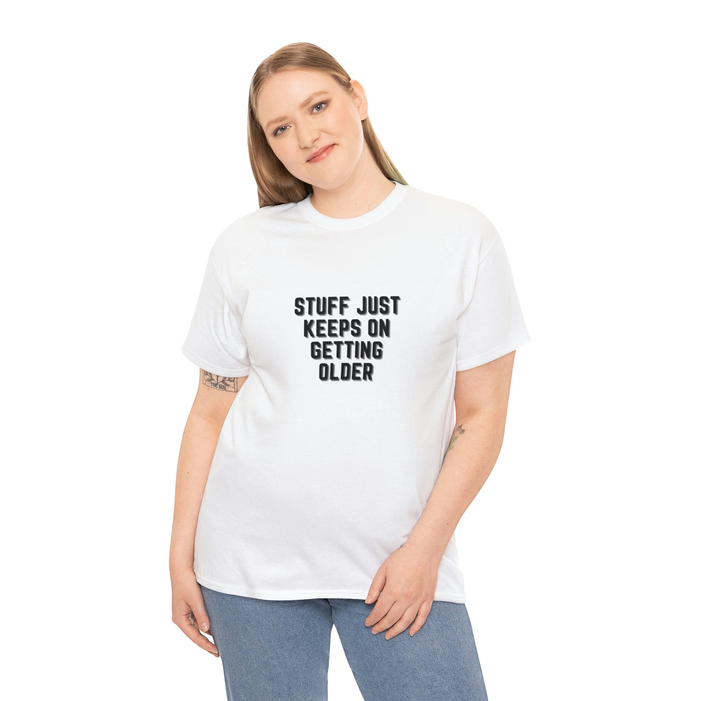 STUFF JUST KEEPS ON GETTING OLDER T-shirt en coton épais