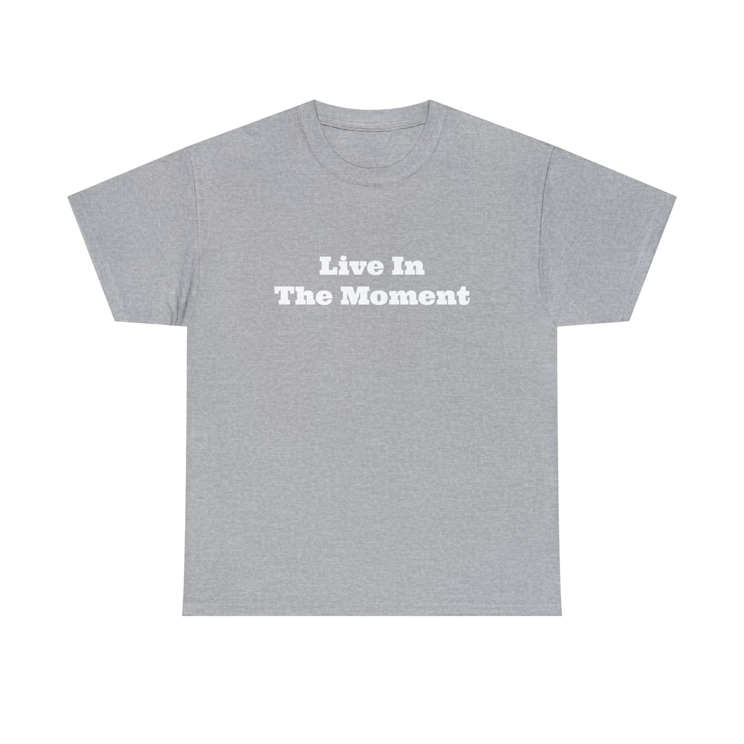 Live In The Moment Cotton T-Shirt