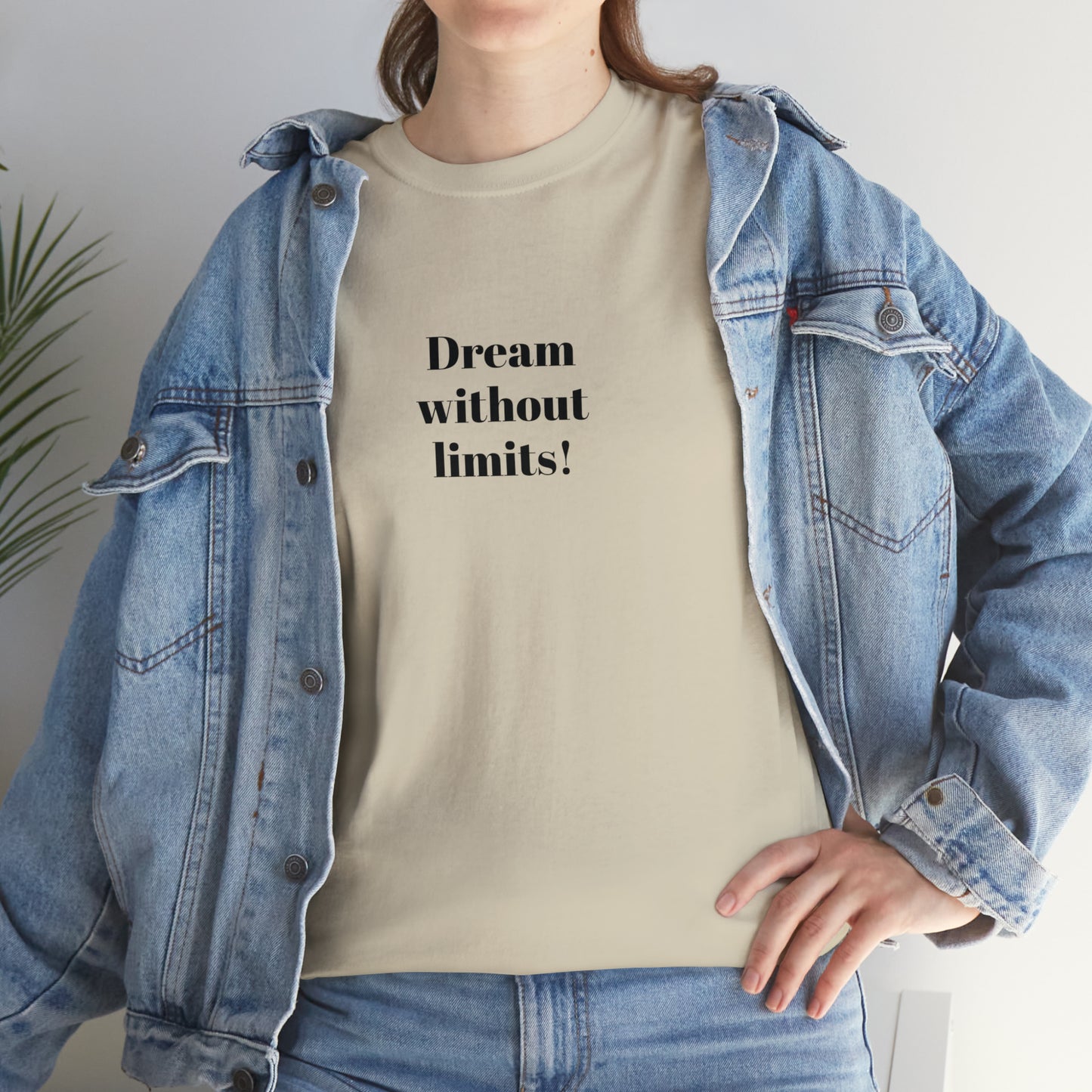 Dream Without Limits! Cotton T-Shirt