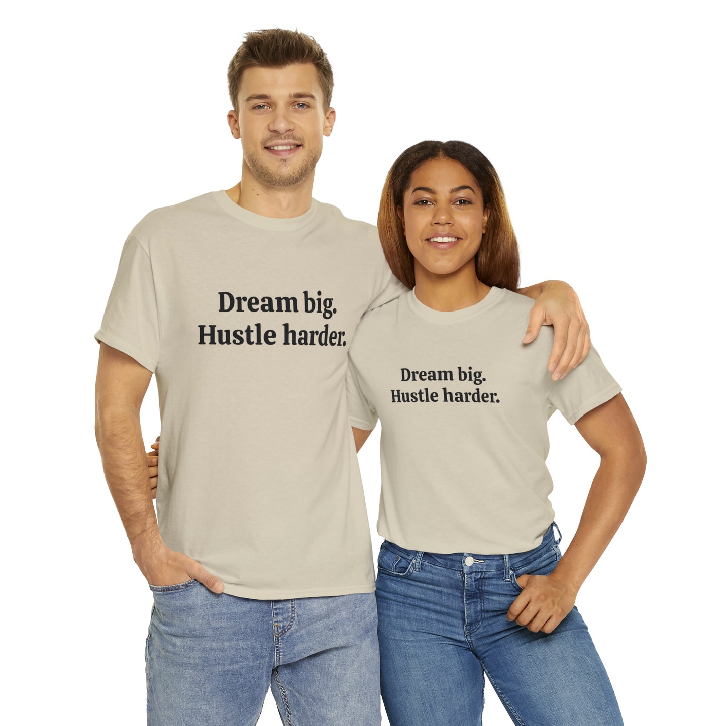 Dream Big, Hustle Harder Cotton T-Shirt