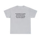The Further a Society Drifts From the Truth! T-Shirt
