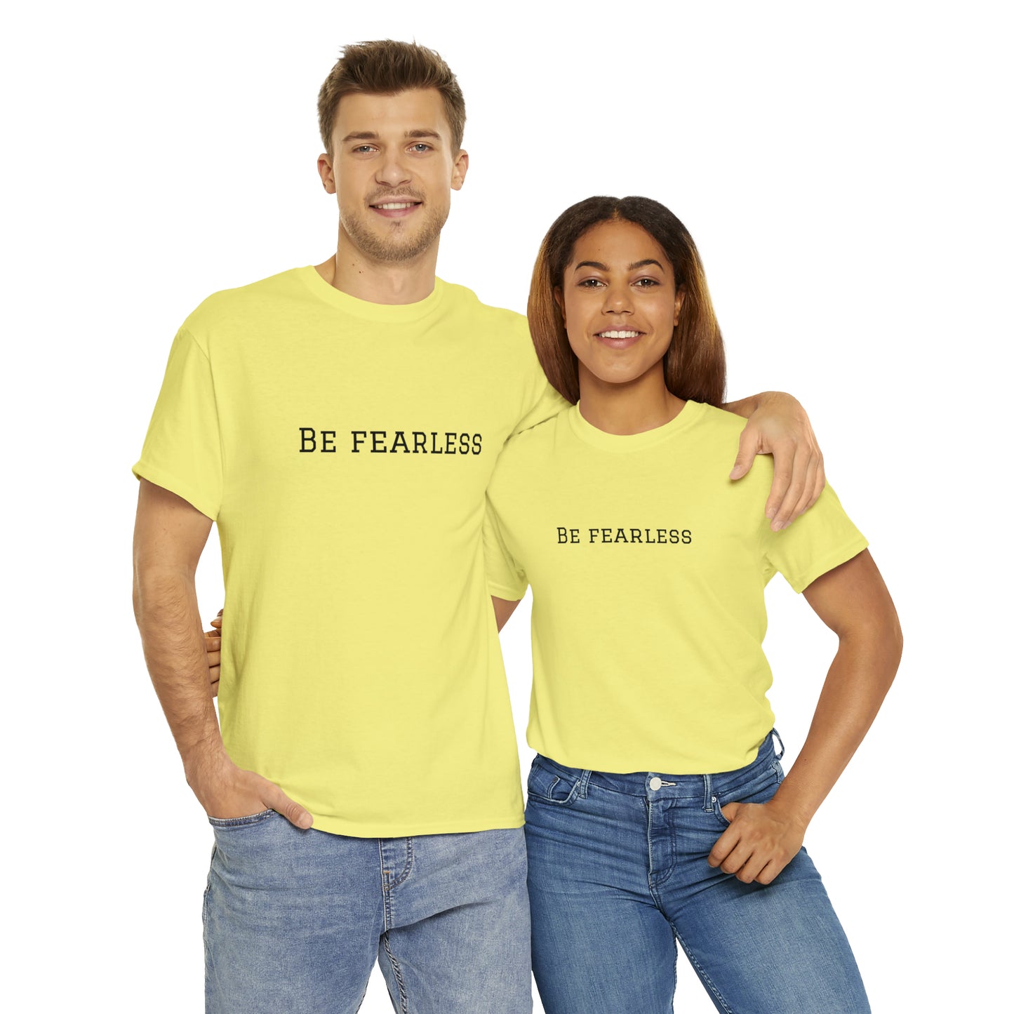 Be Fearless Cotton T-Shirt