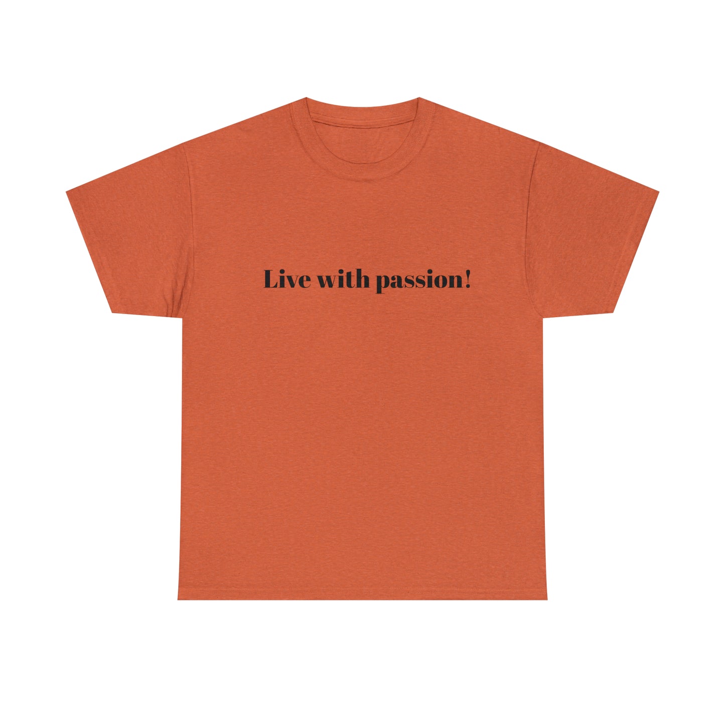 Live With Passion! Cotton T-Shirt