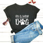 Life is Better With a Dog, Women's T-Shirt