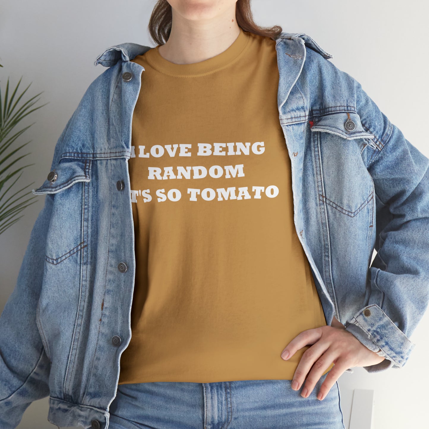 Funny Random T-Shirt: 'I Love Being Random, It's So Tomato'