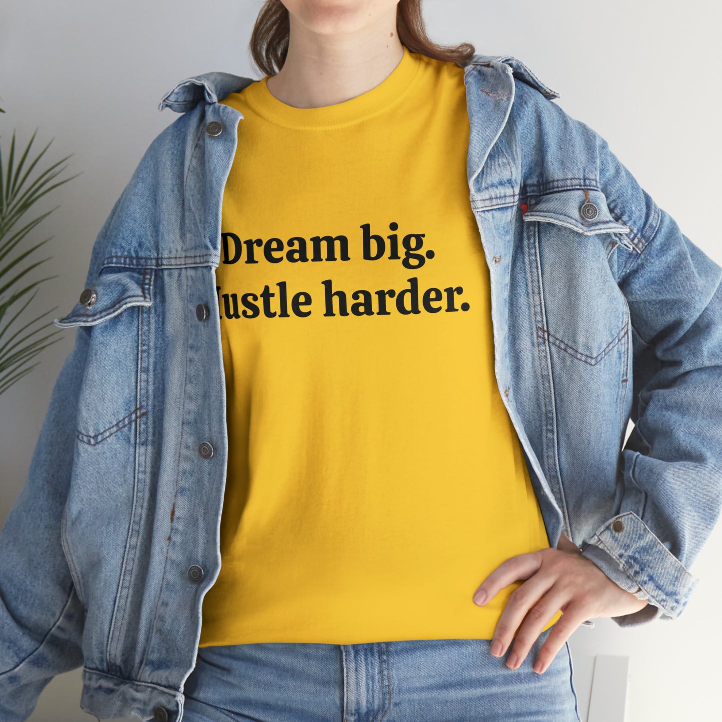 Dream Big, Hustle Harder Cotton T-Shirt