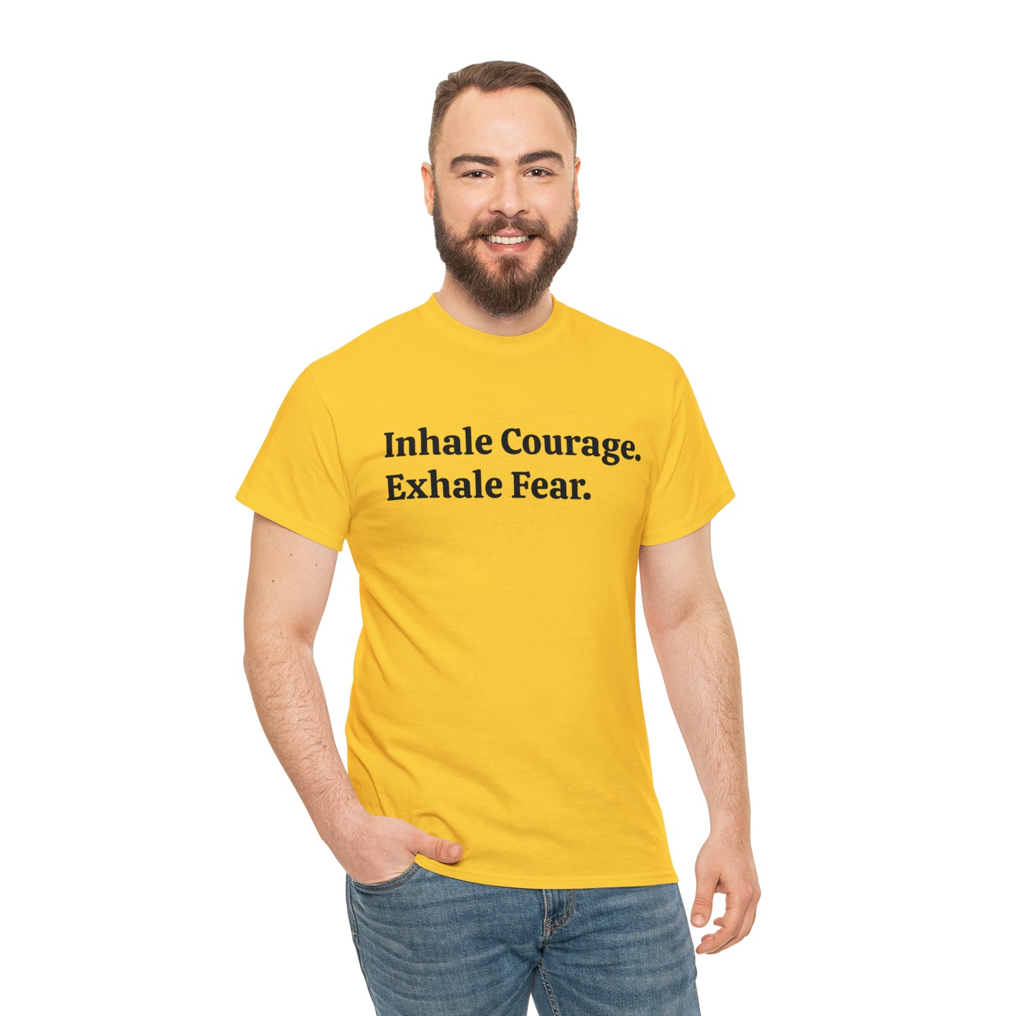 Inhale Courage, Exhale Fear T-Shirt