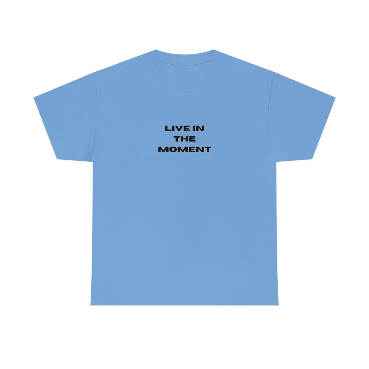 Live In The Moment T-Shirt