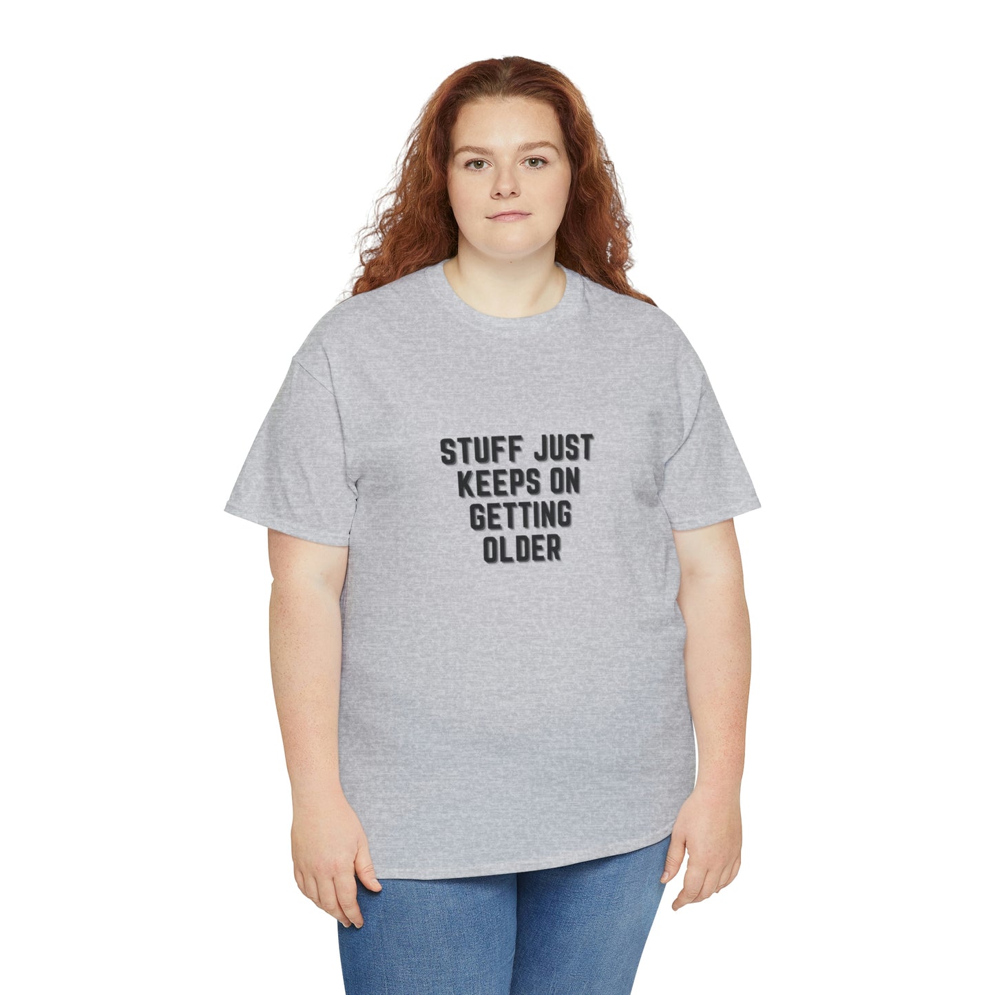 STUFF JUST KEEPS ON GETTING OLDER T-shirt en coton épais