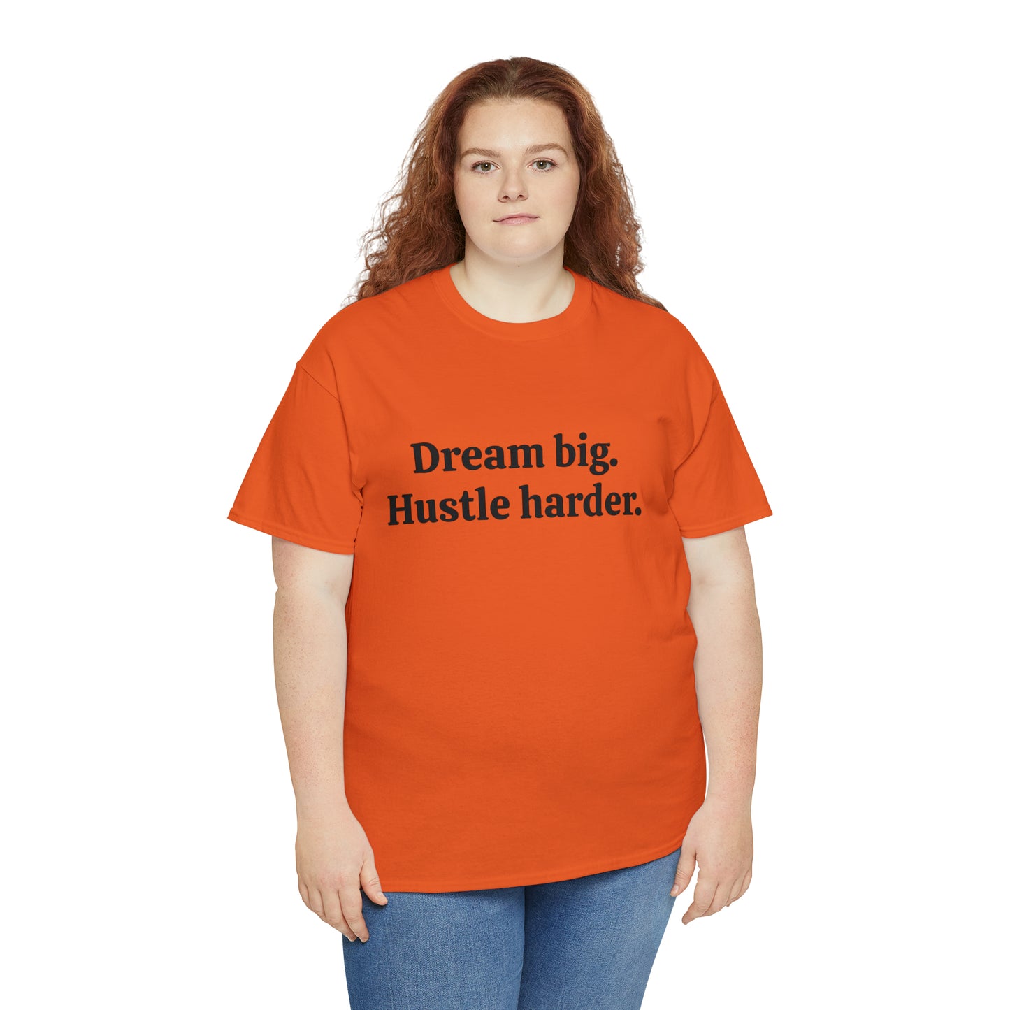 Dream Big, Hustle Harder Cotton T-Shirt