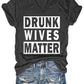 Drunk Wives Matter Women's V-Neck Shirt