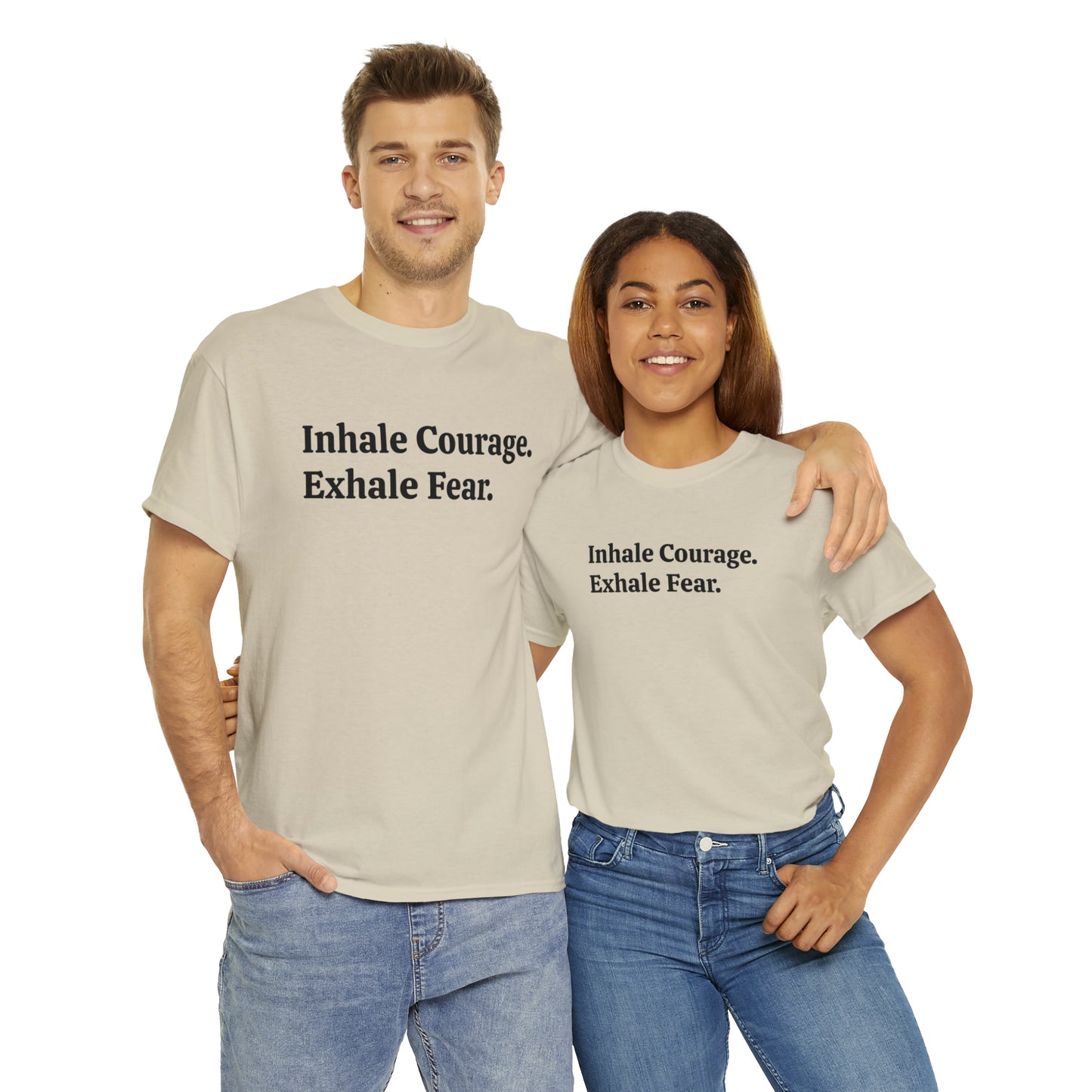 Inhale Courage, Exhale Fear T-Shirt