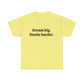 Dream Big, Hustle Harder, Cotton T-Shirt