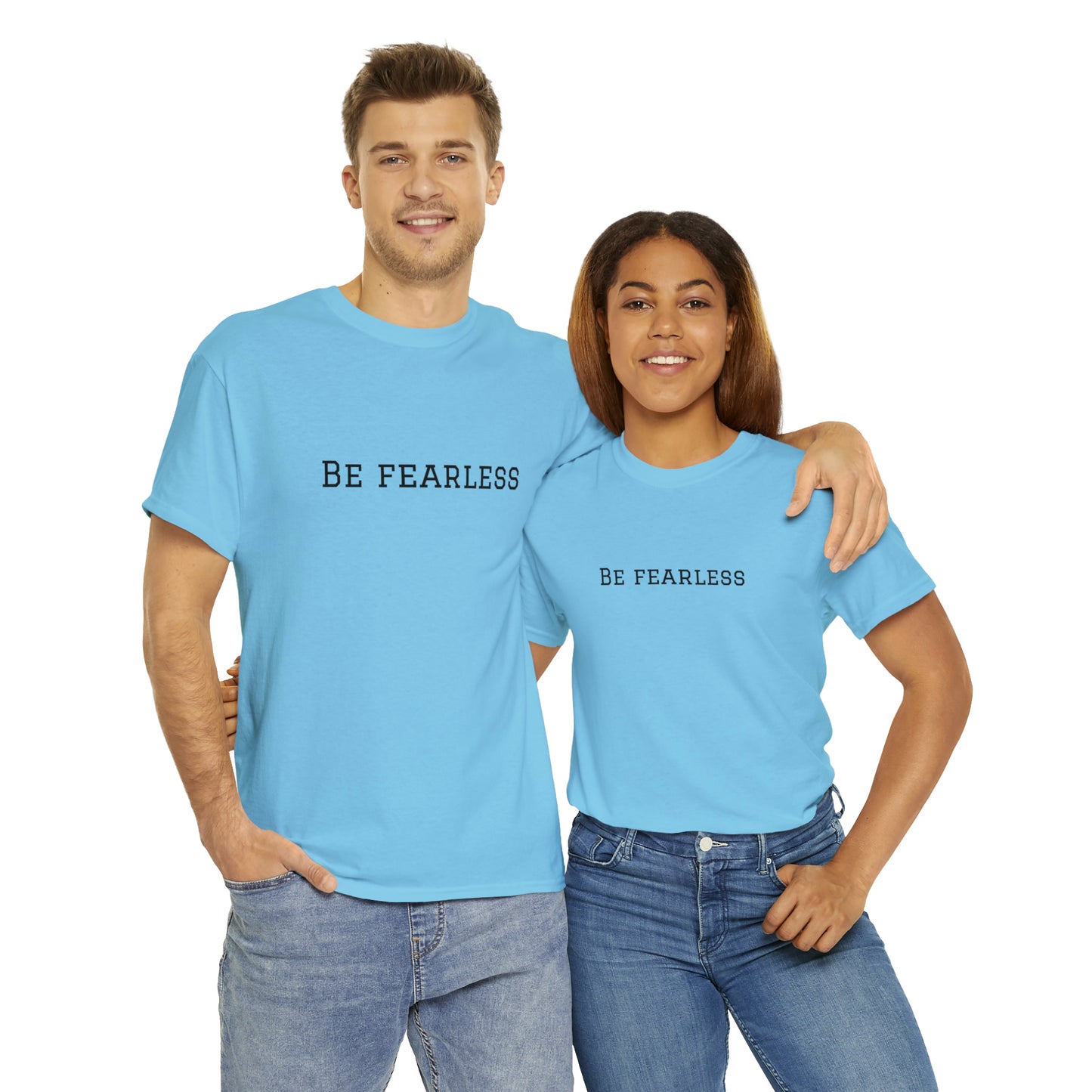 Be Fearless Cotton T-Shirt