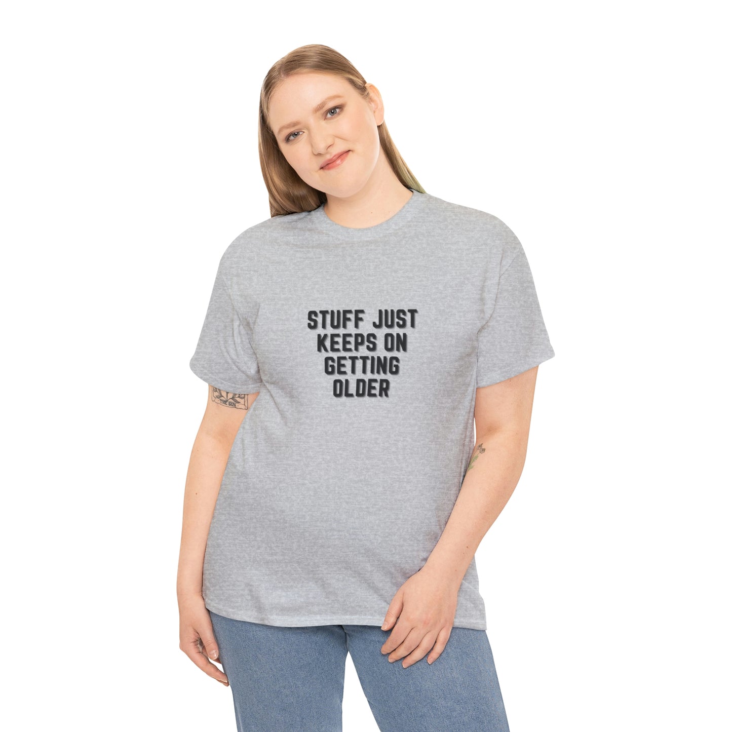 STUFF JUST KEEPS ON GETTING OLDER T-shirt en coton épais