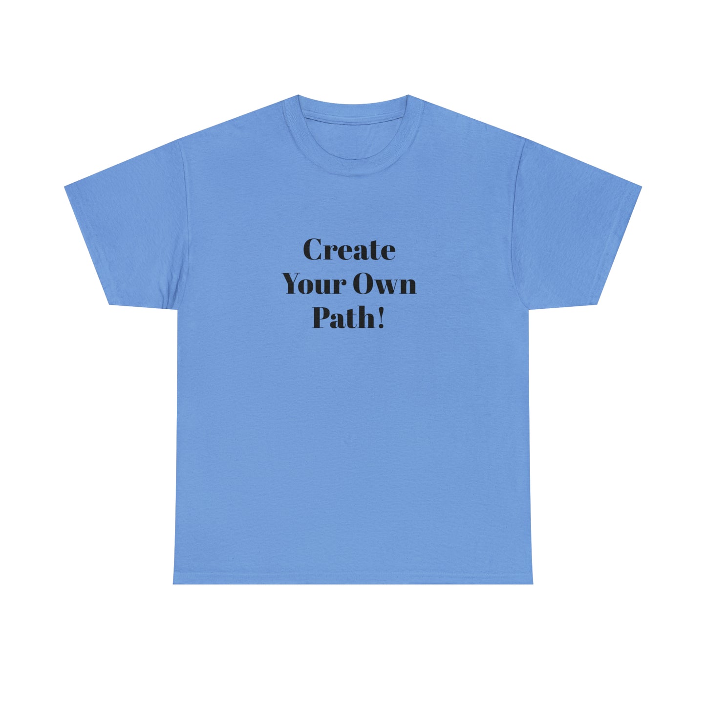 Create Your Own Path T-Shirt