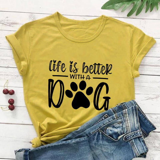 Life is Better With a Dog, Women's T-Shirt