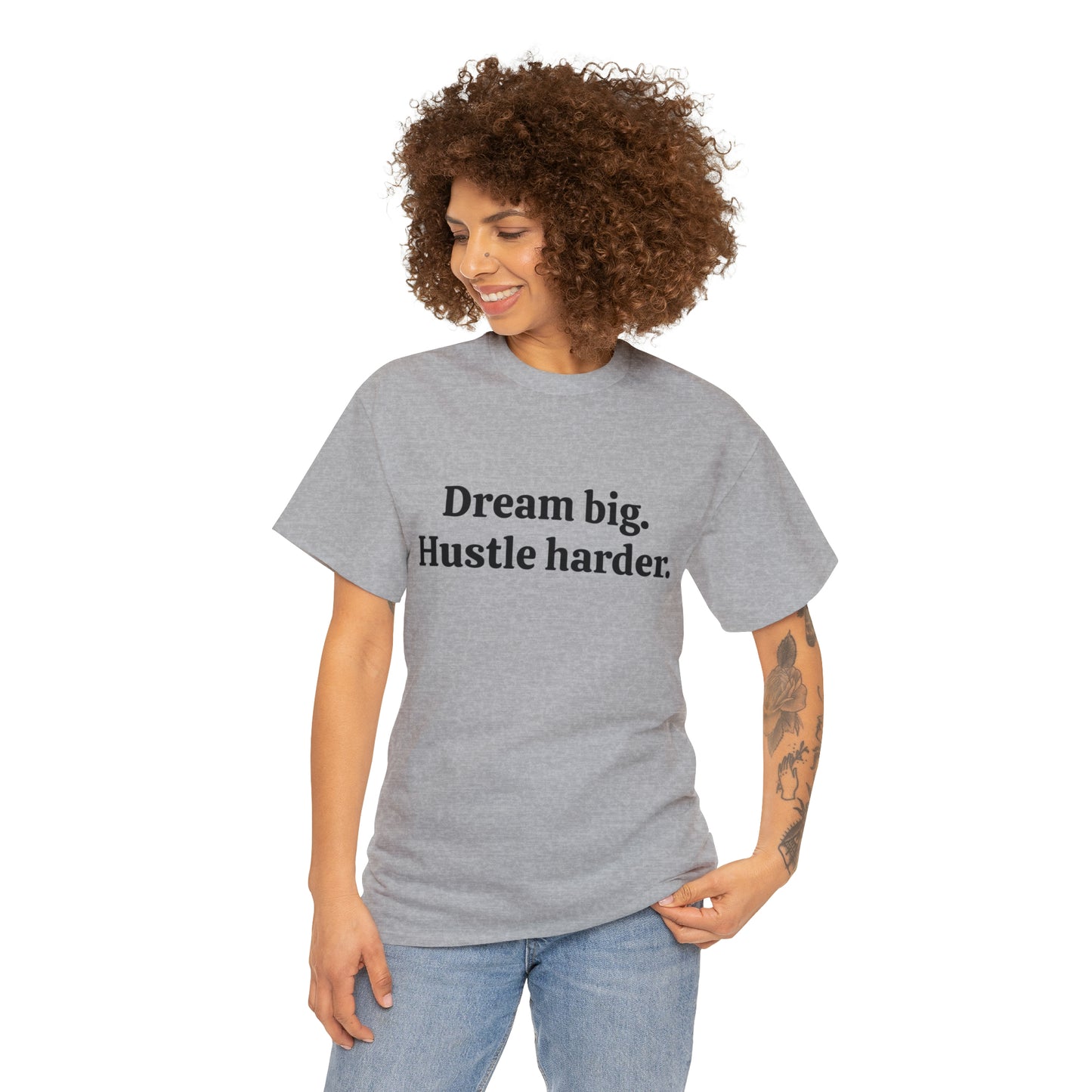 Dream Big, Hustle Harder Cotton T-Shirt