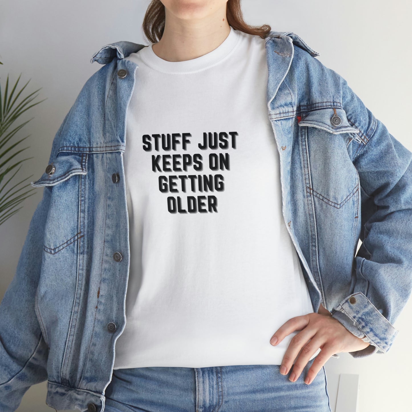 STUFF JUST KEEPS ON GETTING OLDER T-shirt en coton épais