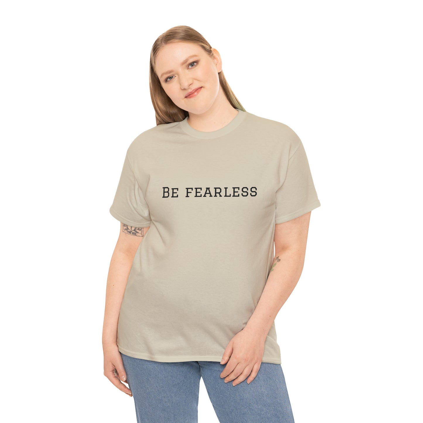 Be Fearless Cotton T-Shirt