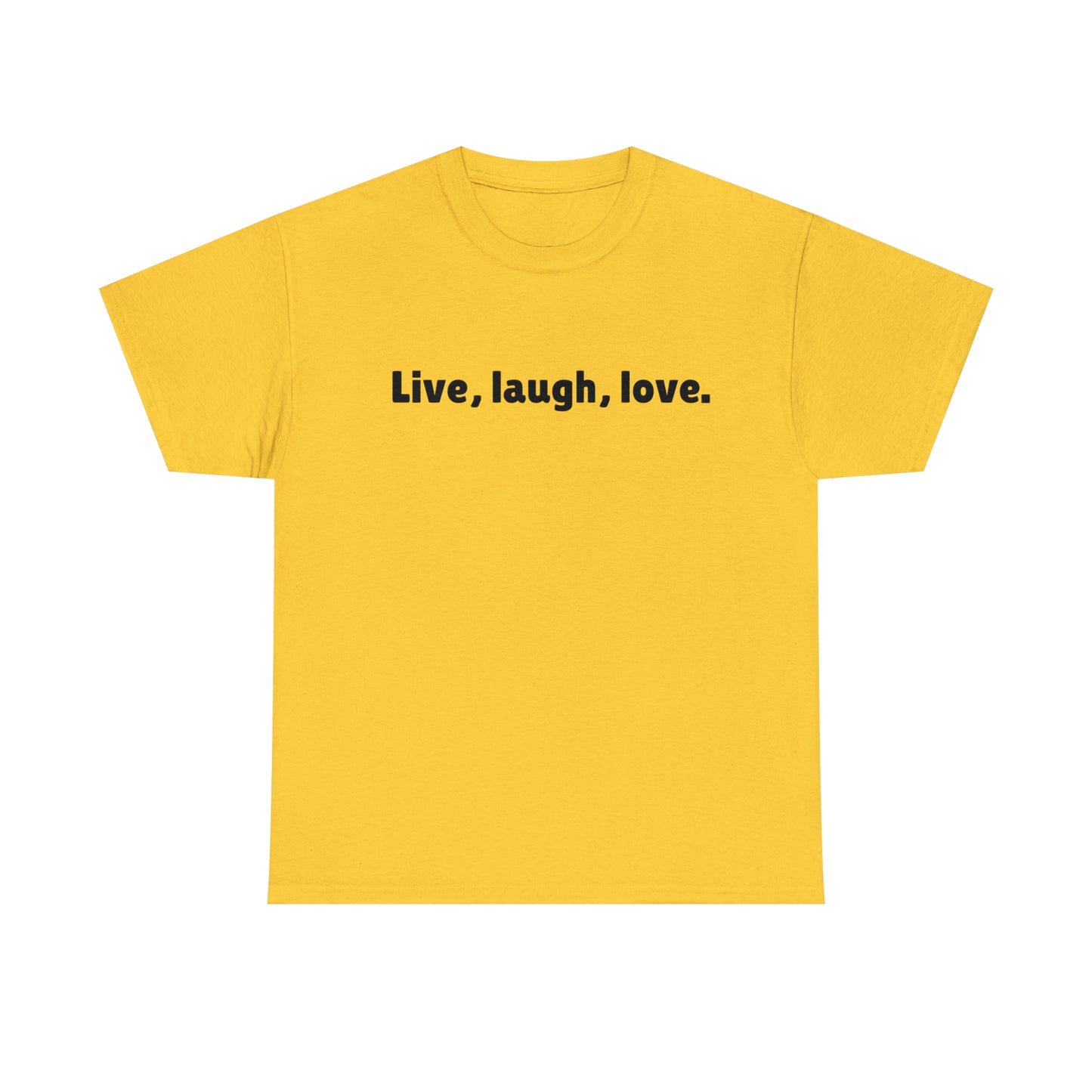 Live, Laugh, Love Cotton T-Shirt