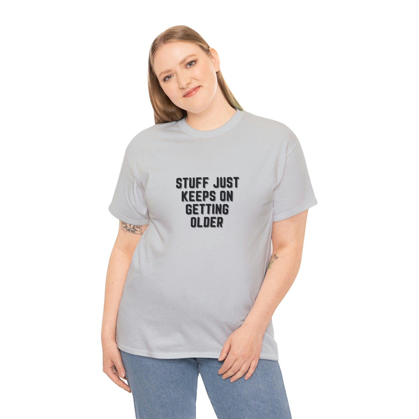 STUFF JUST KEEPS ON GETTING OLDER T-shirt en coton épais